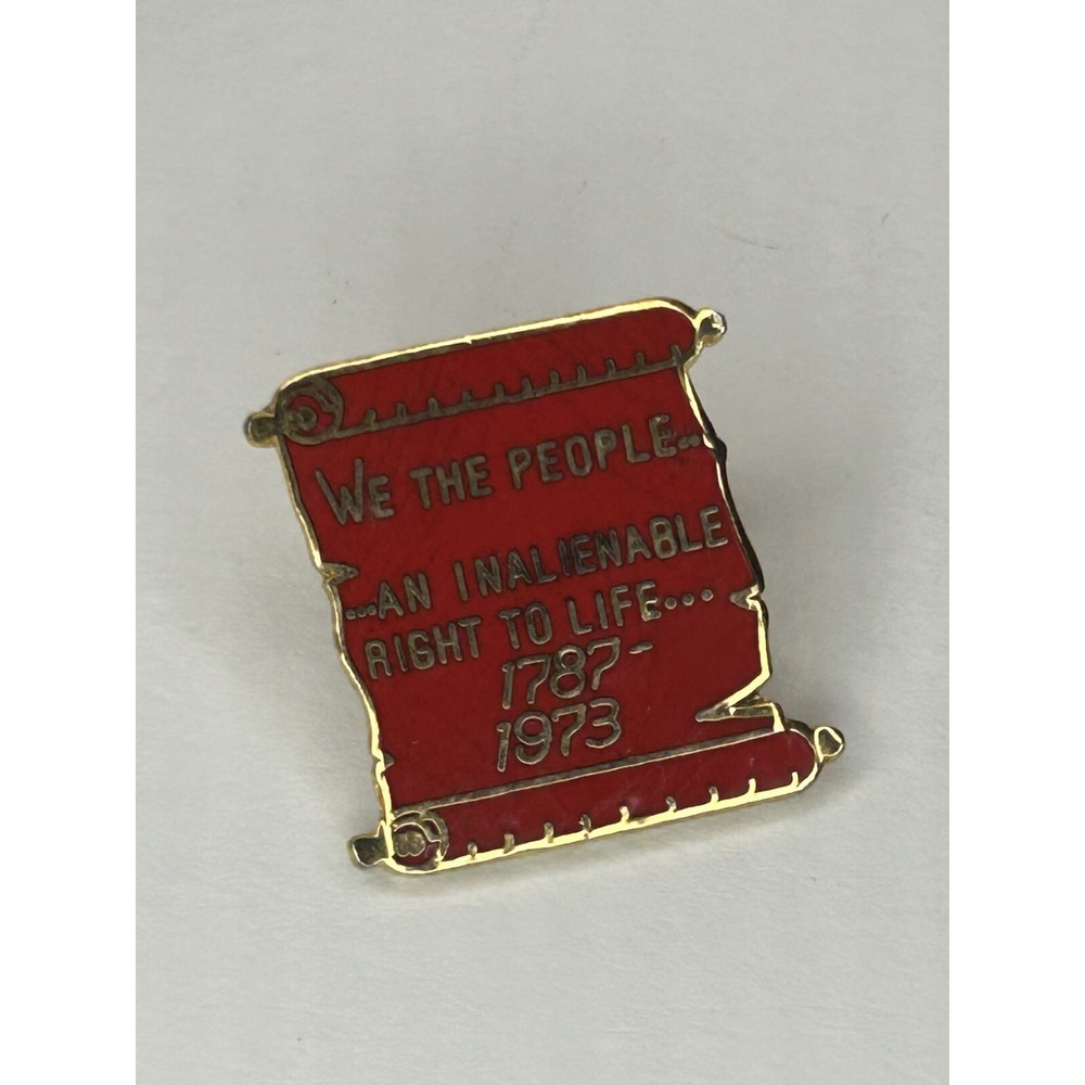VTG We The People Scroll "An Inalienable Right To Life 1787-1973" Pin - Picture 2 of 3